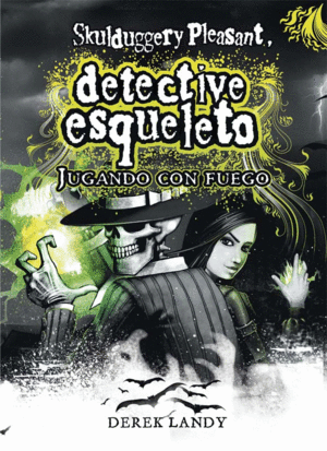 DETECTIVE ESQUELETO 2: JUGANDO CON FUEGO (TAPA DURA)