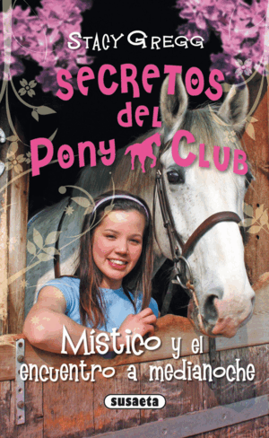 MÍSTICO Y EL ENCUENTRO A MEDIANOCHE.SECRETOS DEL PONY CLUB