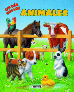 UN DÍA CON LOS ANIMALES (TAPA Y HOJAS DURAS)