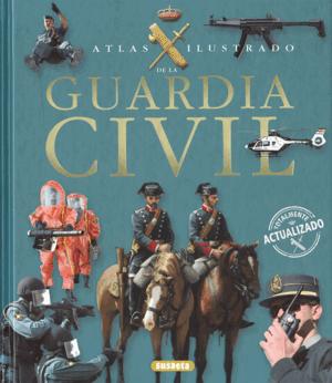 ATLAS ILUSTRADO DE LA GUARDIA CIVIL (TAPA DURA)