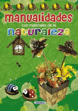 MANUALIDADES CON MATERIALES DE LA NATURALEZA