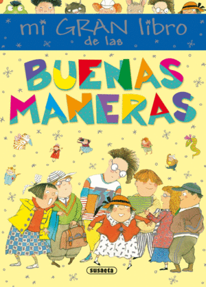 MI GRAN LIBRO DE LAS BUENAS MANERAS (TAPA DURA)