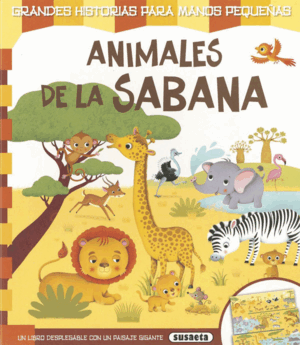 ANIMALES DE LA SABANA (LIBRO DE CARTÓN BLANDO) (ESQUINAS ALGO ROZADAS)