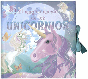 EL MÁGICO MUNDO DE LOS UNICORNIOS (TAPA DURA)