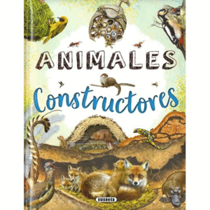 ANIMALES CONSTRUCTORES (TAPA DURA)