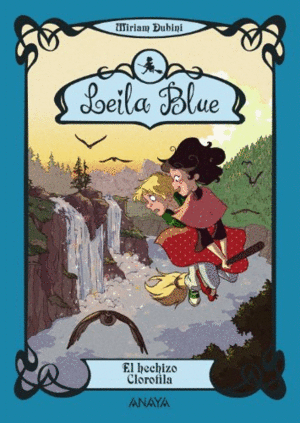 LEILA BLUE 3: EL HECHIZO CLOROFILA (TAPA DURA)