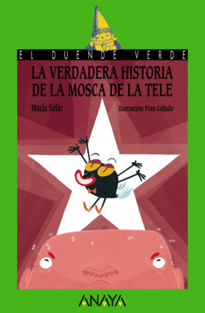 LA VERDADERA HISTORIA DE LA MOSCA DE LA TELE (MARCA DOBLEZ EN LA PORTADA)