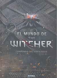 EL MUNDO DE THE WITCHER : COMPENDIO DEL VIDEOJUEGO (TAPA DFURA)
