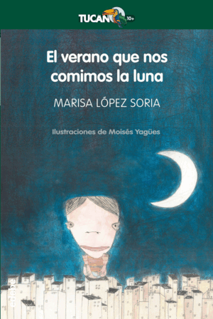 EL VERANO QUE NOS COMIMOS LA LUNA