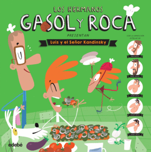 LOS HERMANOS GASOL Y ROCA PRESENTAN: LUIS Y EL SEÑOR KANDINSKY (TAPA DURA)