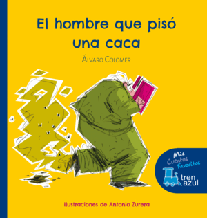 EL HOMBRE QUE PISÓ UNA CACA (TAPA DURA)