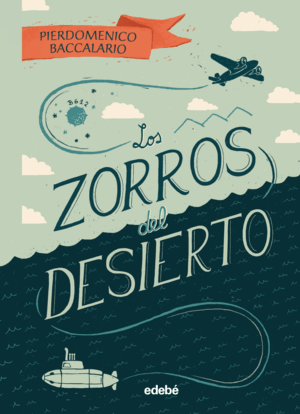 LOS ZORROS DEL DESIERTO (TAPA DURA)