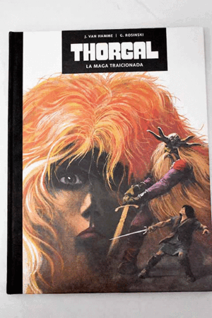 BIBLIOTECA THORGAL VOL. 001: LA MAGA TRAICIONADA (TAPA DURA)