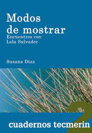 MODOS DE MOSTRAR.ENCUENTROS CON LOLA SALVADOR