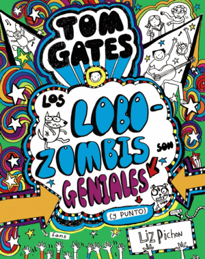 TOM GATES - LOS LOBOZOMBIS SON GENIALES (Y PUNTO) (TAPA DURA)
