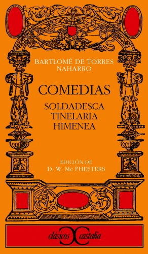 COMEDIAS: SOLDADESCA / TINELARIA / HIMENEA (ESTRÍAS EN CUBIERTA)