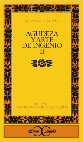 AGUDEZA Y ARTE DE INGENIO, II                                                   .