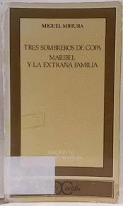 TRES SOMBREROS DE COPA. MARIBEL Y LA EXTRAÑA FAMILIA                            .