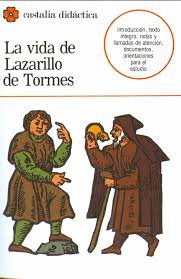 LA VIDA DE LAZARILLO DE TORMES Y DE SUS FORTUNAS Y ADVERSIDADES
