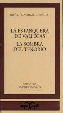 LA ESTANQUERA DE VALLECAS / LA SOMBRA DEL TENORIO                                .