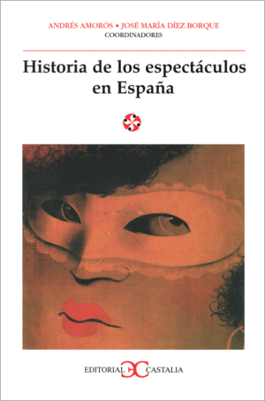 HISTORIA DE LOS ESPECTÁCULOS EN ESPAÑA (CANTOS LIGERAMENTE ROZADOS)                                       .