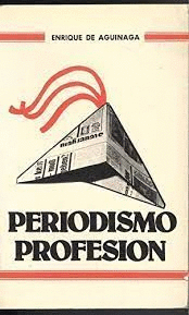 PERIODISMO, PROFESIÓN (DEDICADO POR EL AUTOR)