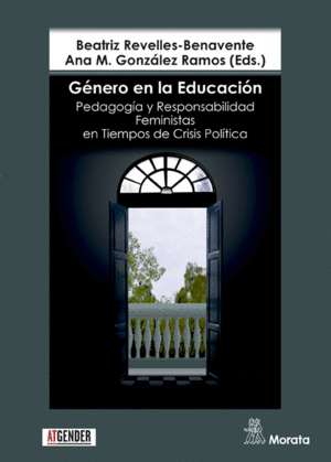 GÉNERO EN LA EDUCACIÓN. PEDAGOGÍA Y RESPONSABILIDAD FEMINISTAS EN TIEMPOS DE CRISIS POLÍTICA