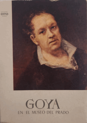 GOYA EN EL MUSEO DEL PRADO (CON SEÑALES DE USO)