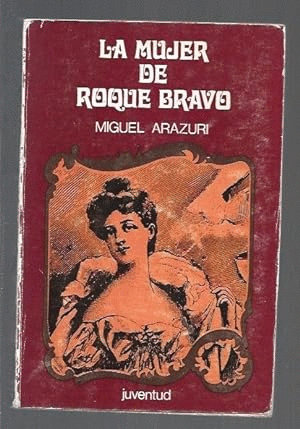 LA MUJER DE ROQUE BRAVO (HOJAS AMARILLENTAS)