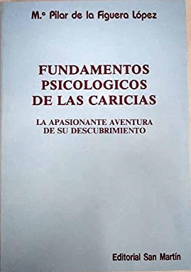 FUNDAMENTOS PSICOLÓGICOS DE LAS CARICIAS