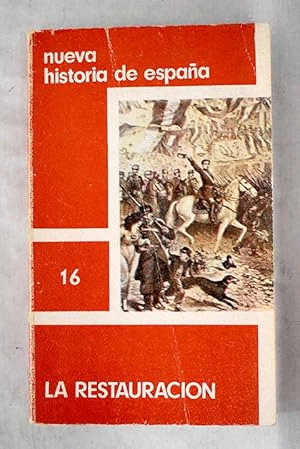 NUEVA HISTORIA DE ESPAÑA: LA RESTAURACIÓN