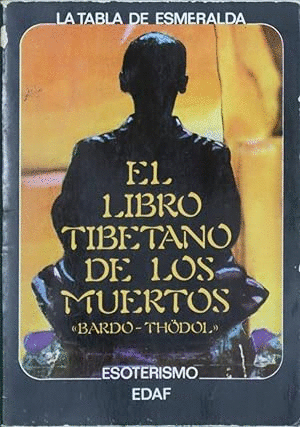 EL LIBRO TIBETANO DE LOS MUERTOS - BARDO THODOL