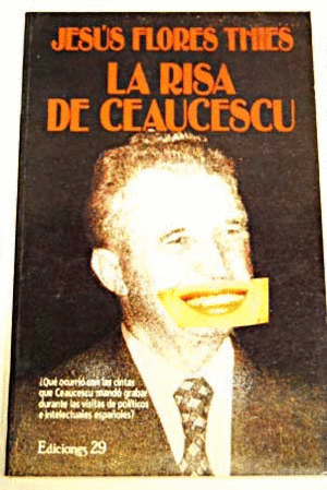 LA RISA DE CEAUCESCU