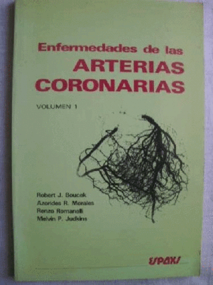 ENFERMEDDES DE LAS ARTERIAS CORONARIAS, VOLÚMEN 1