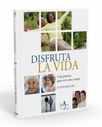 DISFRUTA LA VIDA (TAPA DURA)