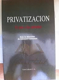 PRIVATIZACIÓN. EL ARTE Y LOS MÉTODOS