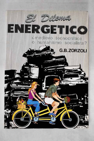EL DILEMA ENERGÉTICO ¿MEDIEVO TECNOCRÁTICO O HUMANISMO SOCIALISTA?
