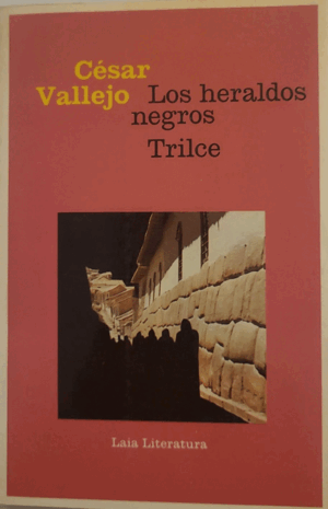 LOS HERALDOS NEGROS. TRILCE (FALTA PÁG DE CORTESÍA)