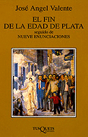 EL FIN DE LA EDAD DE PLATA SEGUIDO DE NUEVE ENUNCIACIONES