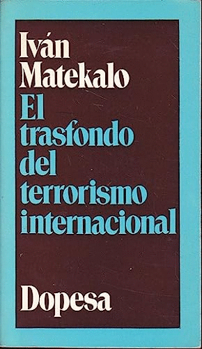 EL TRASFONDO DEL TERRORISMO INTERNACIONAL