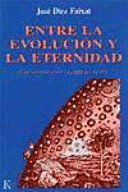 ENTRE LA EVOLUCIÓN Y LA ETERNIDAD