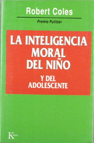 LA INTELIGENCIA MORAL DEL NIÑO Y DEL ADOLESCENTE