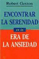 ENCONTRAR LA SERENIDAD EN LA ERA DE LA ANSIEDAD