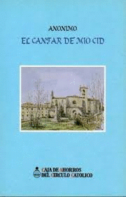 CANTAR DEL MIO CID (ESTUDIO PRELIMINAR, VERSIÓN MODERNA Y CALLEJERO CIDIANO EN LA CIUDAD DE BURGOS