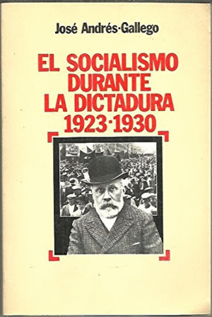 EL SOCIALISMO DURANTE LA DICTADURA, 1923-1930