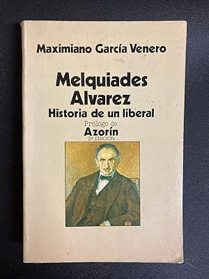 MELQUIADES ÁLVAREZ. HISTORIA DE UN LIBERAL