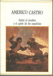 SOBRE EL NOMBRE Y EL QUIÉN DE LOS ESPAÑOLES (HOJAS AMARILLENTAS)