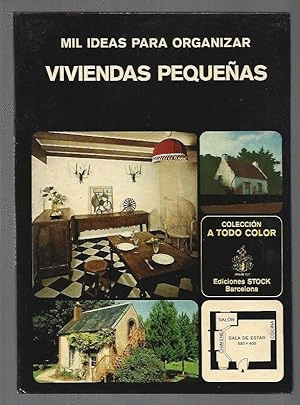 MIL IDEAS PARA ORGANIZAR VIVIENDAS PEQUEÑAS (TAPA DURA)