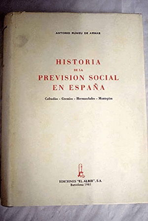 HISTORIA DE LA PREVISIÓN SOCIAL EN ESPAÑA (TAPA DURA) (PÁGINAS 56-62 Y 79-80 CON SUBRAYADOS)