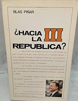 ¿HACIA LA III REPÚBLICA? (DEDICADO POR EL AUTOR